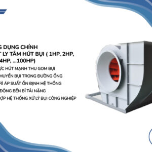 Quạt Ly Tâm Hút Bụi ( 1HP, 2HP, 3HP, 4HP, …100HP)